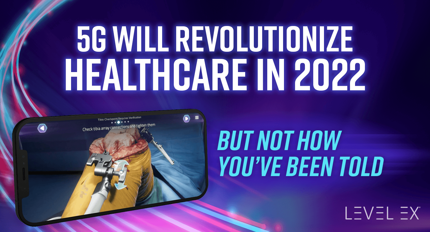 5G Will Revolutionize Healthcare In 2022, But Not How You’ve Been Told