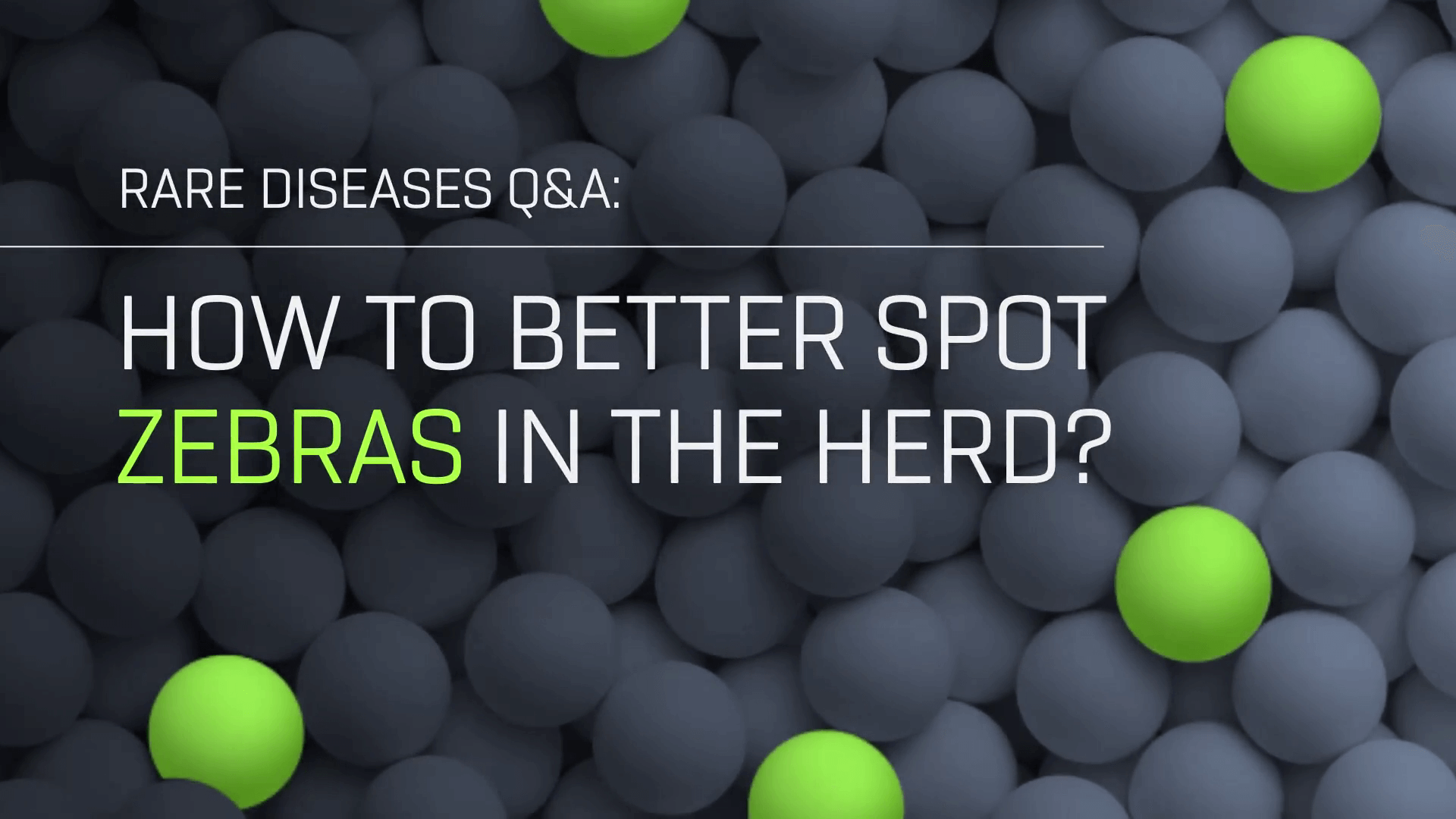 Rare Diseases Q&A: How to Better Spot Zebras in the Herd